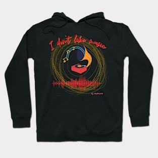 NON-MUSICIAN | I don't like music Hoodie